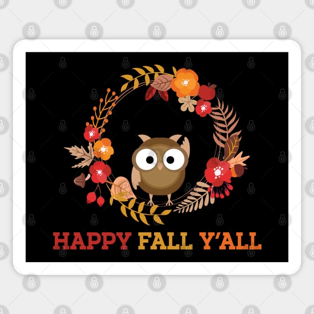 Happy Fall Y'all Cute Owl Southern Magnet by mstory